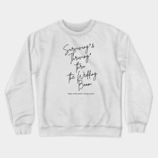 Surviving & Thriving Wedding Boom Crewneck Sweatshirt